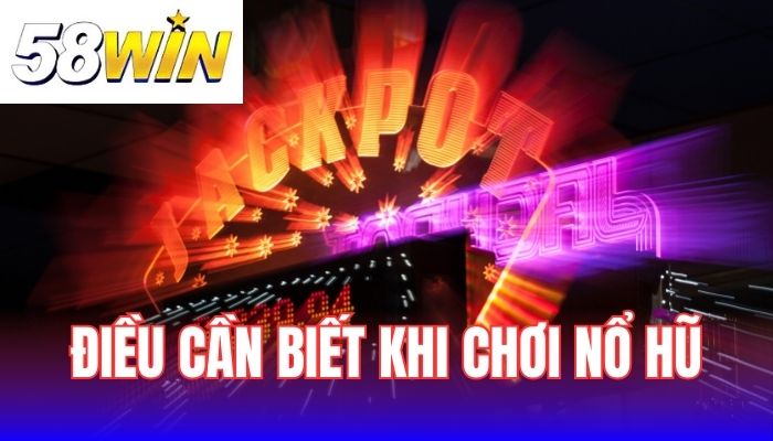 Các điều bạn cần biết khi chơi nổ hũ